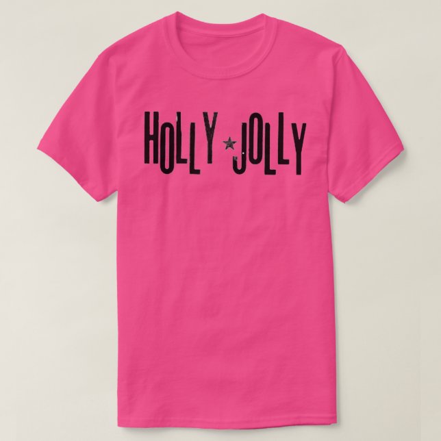 Holly Jolly bar och älskad T Shirt (Design framsida)
