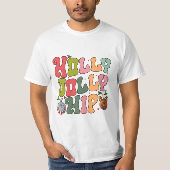 Holly Jolly Hip T Shirt (Framsida)