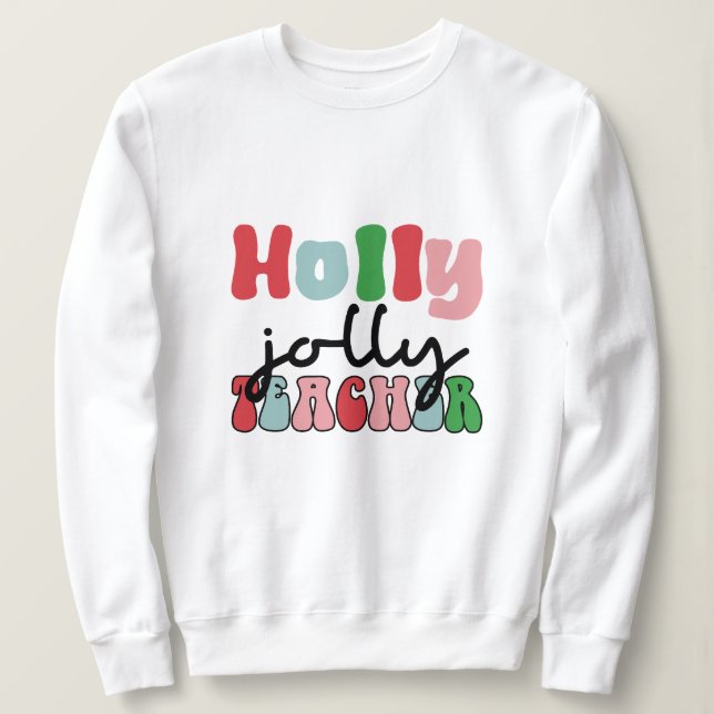 Holly jolly-lärare christmas t shirt (Design framsida)