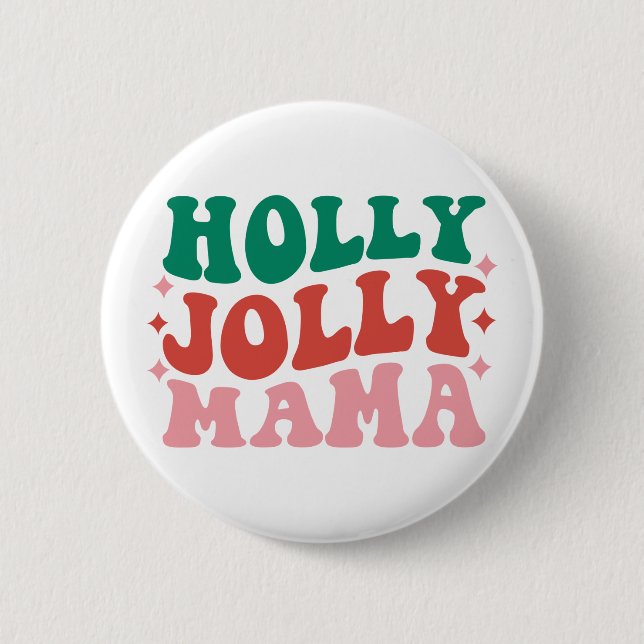 Holly Jolly Mamma - Roligt Helgdag Design Knapp (Framsida)