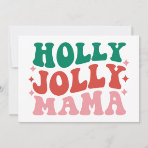 Holly Jolly Mamma - Roligt Helgdag Design Kort