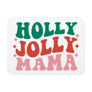 Holly Jolly Mamma - Roligt Helgdag Design Magnet