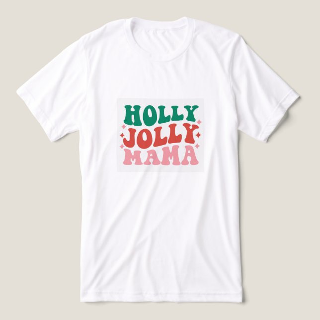 Holly Jolly Mamma - Roligt Helgdag Design T Shirt (Design Framsida)