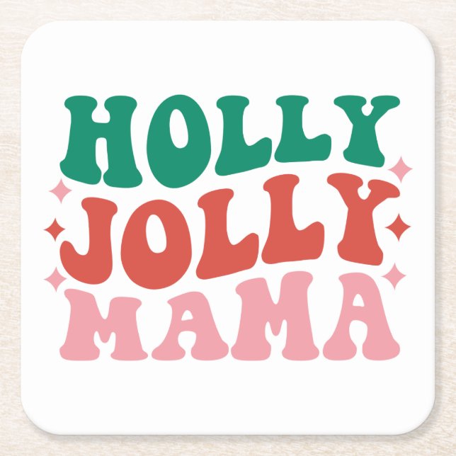 Holly Jolly Mamma - Roligt Helgdag Design Underlägg Papper Kvadrat (Framsidan)