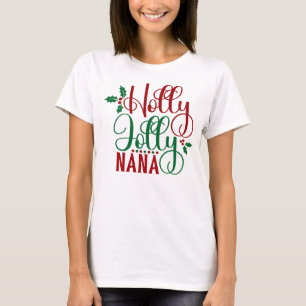 Holly Jolly Nana Cute Helgdag julgåva T Shirt