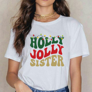 Holly Jolly Sister jul Groovy Rustic White T Shirt
