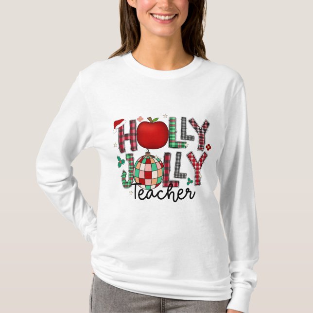Holly Jolly Teacher T Shirt (Framsida)