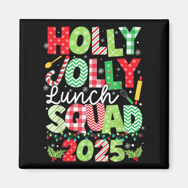 Holly Julafton Jolly Lunch Squad Funny Lunch Dam C Magnet (Framsidan)