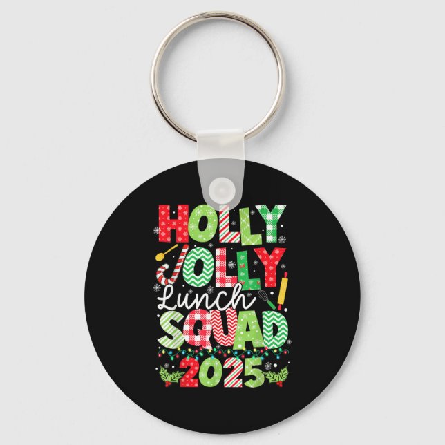 Holly Julafton Jolly Lunch Squad Funny Lunch Dam C Nyckelring (Framsida)