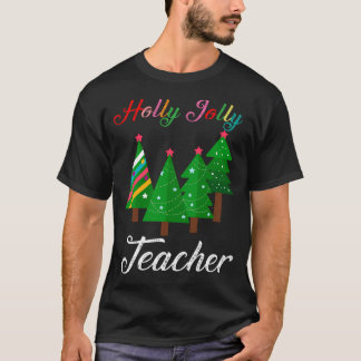 Holly N Jolly Santa Teacher Funny Julafton T Shirt