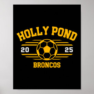 Holly Pond Broncos fotbollslag Byll 2025 Poster
