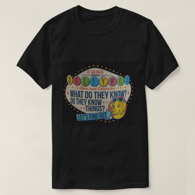 Hollywoo Stars and Celebrities, What Do They Know  T Shirt (Design framsida)