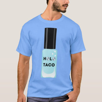 HOLO TACO SimplyNailogical T Shirt