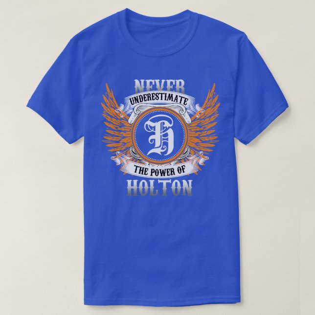 Holton Namn Shirt underskattar aldrig effekten av T (Design framsida)