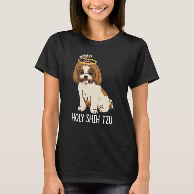 Holy Shih Tzu T Shirt (Framsida)