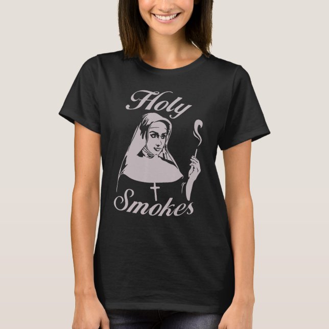 Holy Smokes Nun T Shirt (Framsida)