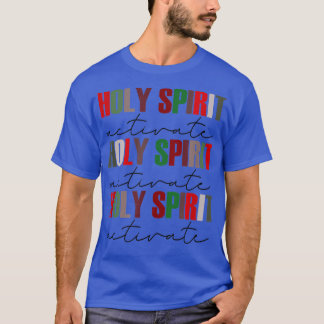 Holy Spirit Activate Sweet Christmas  T Shirt