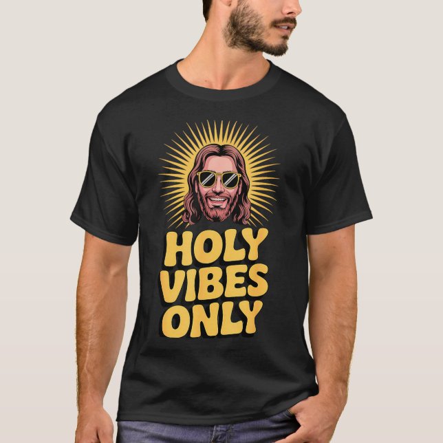 Holy Vibes Only Funny Jesus Religious Christian Fa T Shirt (Framsida)