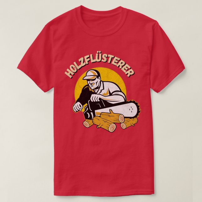 Holzflsterer Waldarbeiter Kettensge Forstwirt T Shirt (Design framsida)
