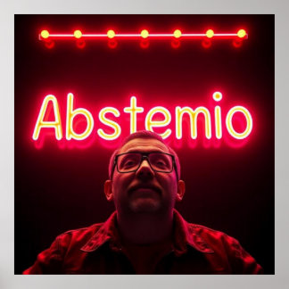 Hombre con palabra ABSTEMIO en luces de neón estil Poster
