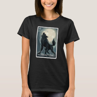 Hombre Lobo Werevarv Card Mexican Lottery Hombre L T Shirt