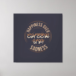 HOME DECOR CHOOSE HAPPY CHEER UP STRETCHED CANVAS 