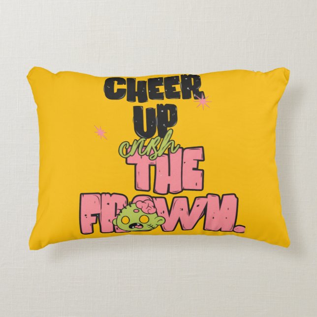 HOME DECOR CRUSH THE FROWN CHEER UP ACCENT PILLOW  PRYDNADSKUDDE (Framsidan)