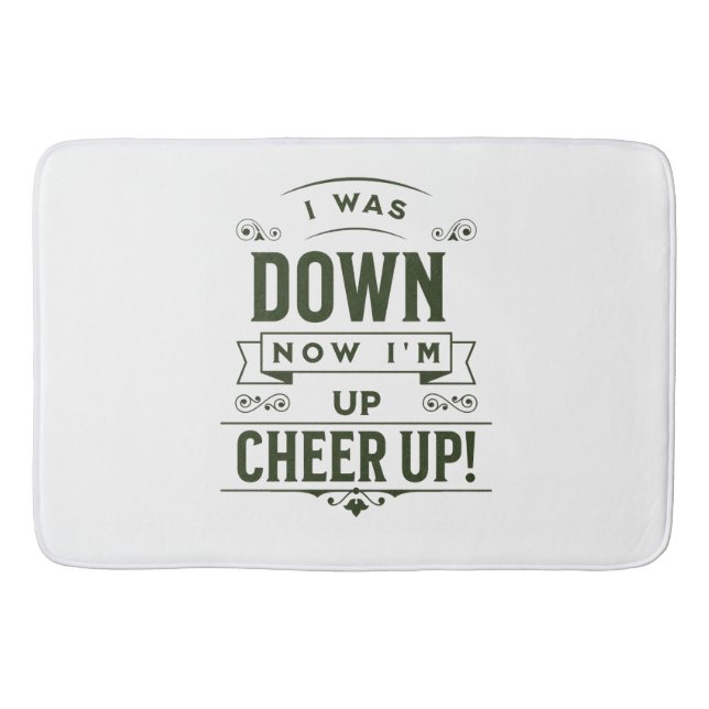 HOME DECOR NOW I'M UP CHEER UP BATH MAT  BADRUMSMATTA (Framsidan)