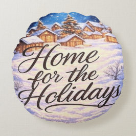 'Home for the Holidays' Round Pillow Rund Kudde