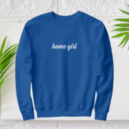 Home Girl Modern White Text T Shirt