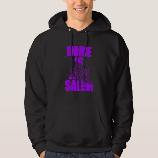 Home Is Jerusalem Jerusalem Hebrew Israelite Jewis Hoodie (Framsida)