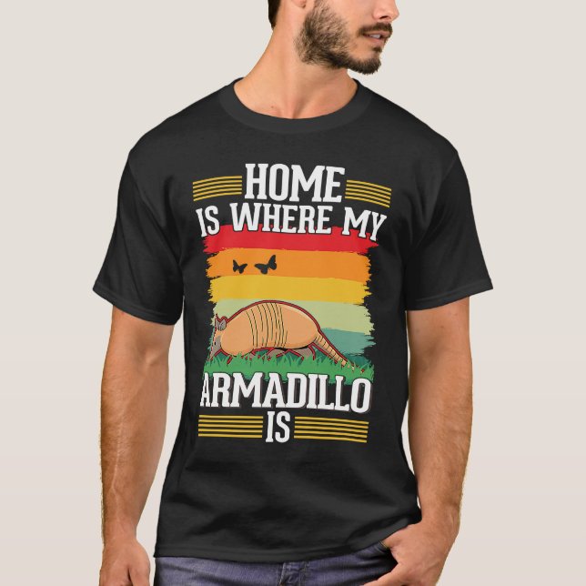 Home is where my Armadillo is Armadillo T Shirt (Framsida)