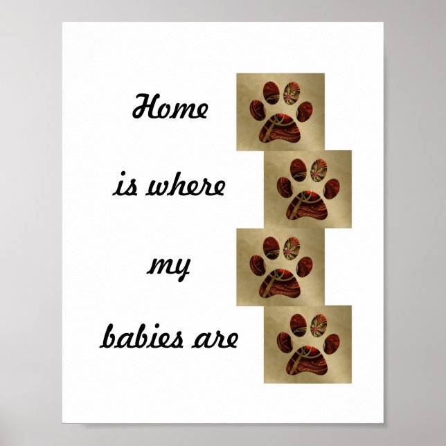 "Home is Where my Babies Are" Paw Print Poster (Framsidan)