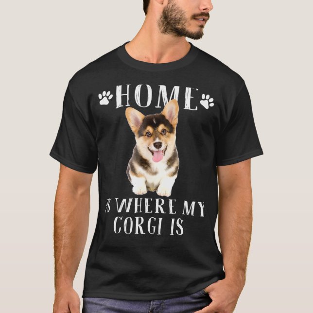 Home Is Where My Corgi Is T Shirt (Framsida)