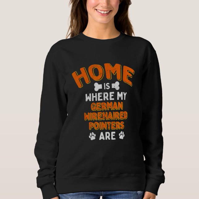 Home Is Where My German Wirehaired Pointers Are Do T Shirt (Framsida)