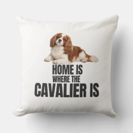 Home Is Where the Cavalier Is Throw Pillow Kudde