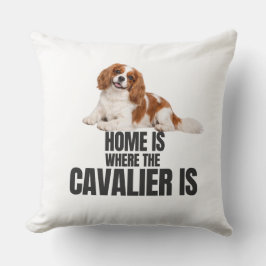 Home Is Where the Cavalier Is Throw Pillow Kudde