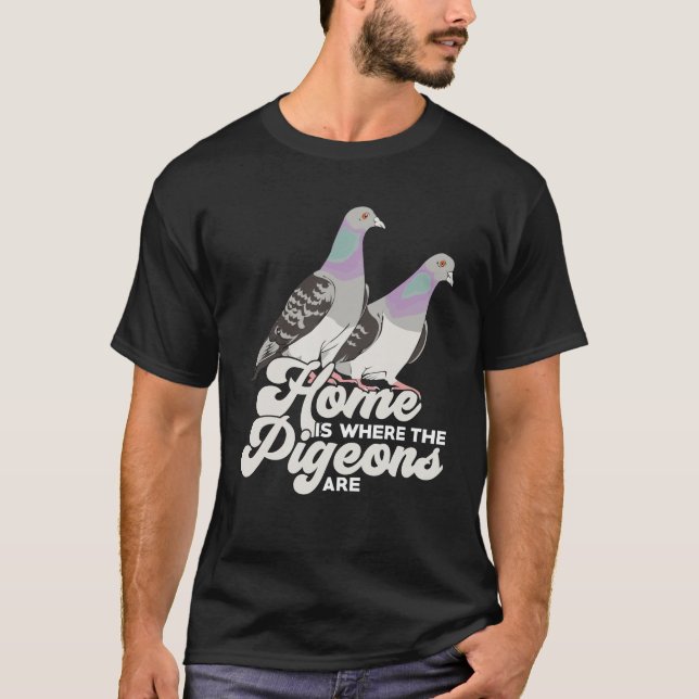 Home Is Where The Pigeons Are T Shirt (Framsida)