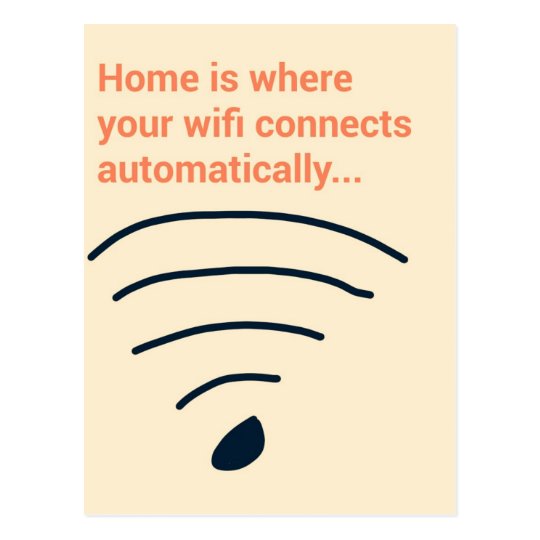 Home is where wifi connects vykort
