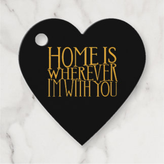 Home Is Wherever Im With You Home Inspired Love De Gåvor Etiketter