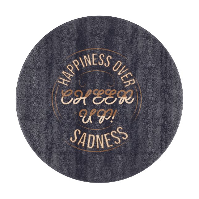 HOME/KITCHEN CHOOSE HAPPY CHEER UP CUTTING BOARD  (Framsidan)