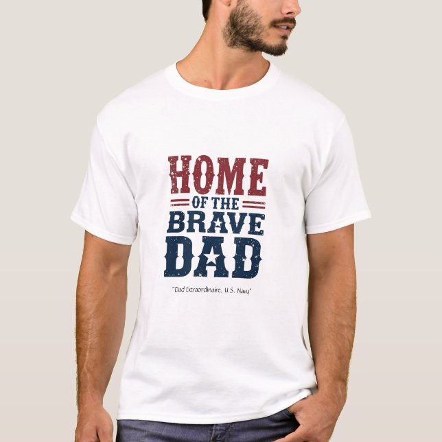 Home of the Brave Dad Shirt – Custom Patriotic Tee (Framsida)