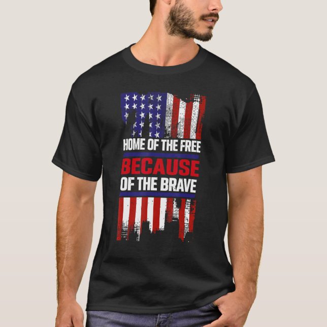 Home Of The Free Because Of The Brave 5 T Shirt (Framsida)