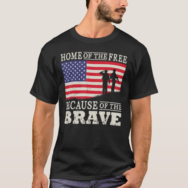 Home Of The Free Because Of The Brave Military Ame T Shirt (Framsida)