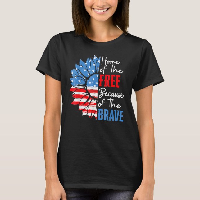 Home Of The Free Because Of The Brave Sunflower 4t T Shirt (Framsida)