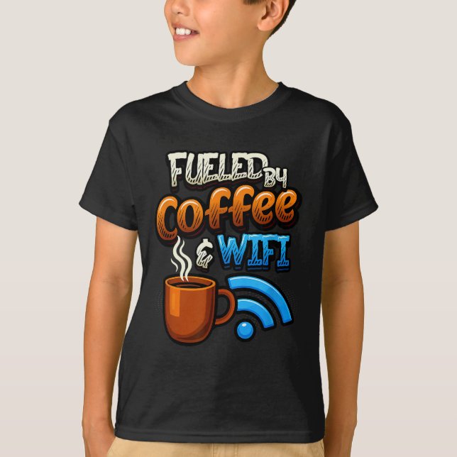 Home Office Humor Fueled By Coffee And Wifi Remote T Shirt (Framsida)