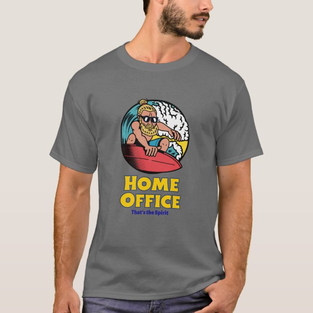 Home Office - That’s the Spirit T Shirt (Framsida)