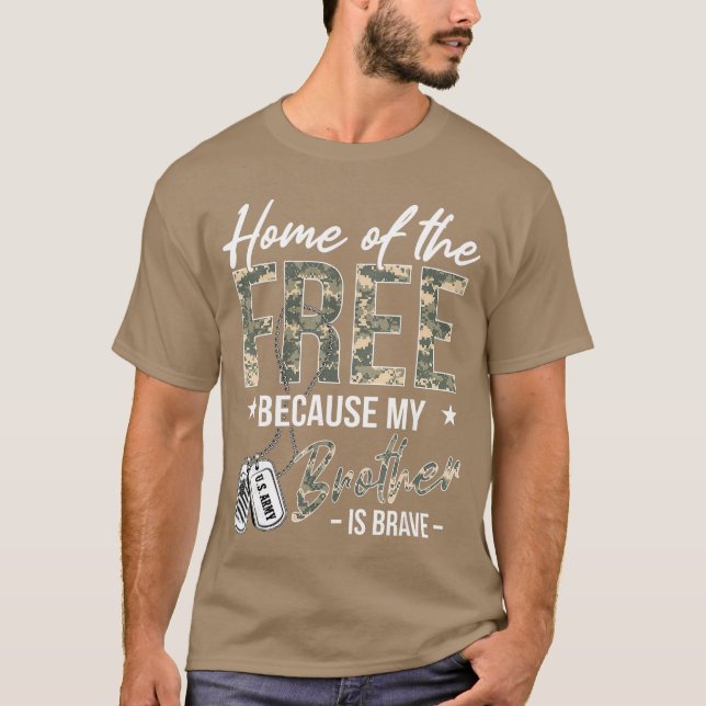 Home ofhe Free Because My Brother is Brave Proud U T Shirt (Framsida)