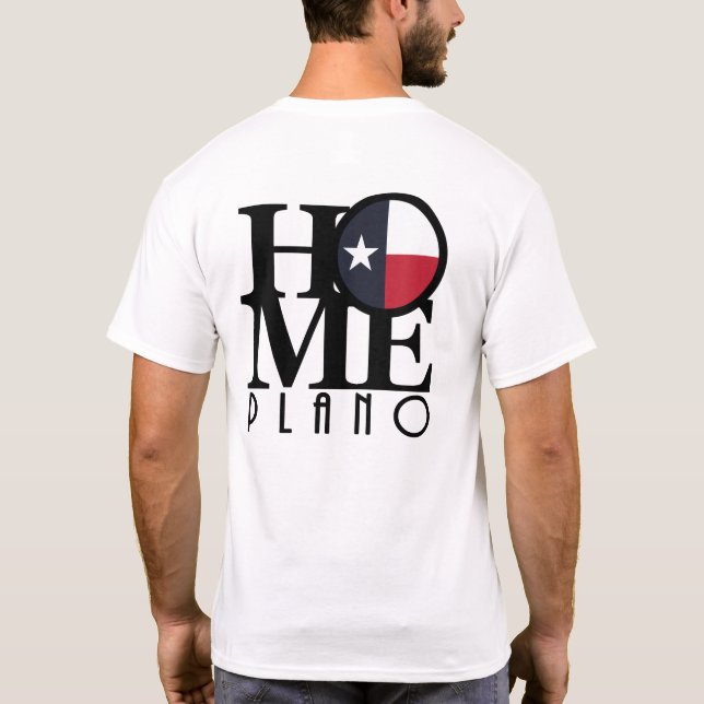 HOME Plano Texas (back print) T Shirt (Baksida)