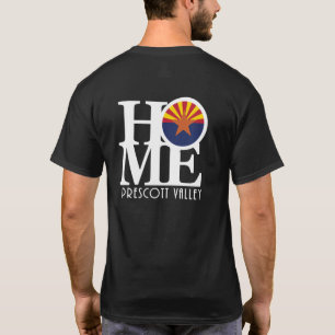 HOME Prescott Valley Arizona T Shirt